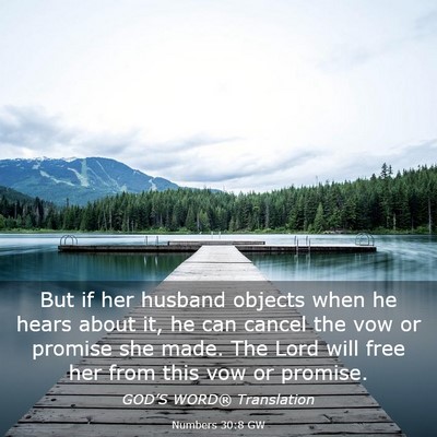 Picture 03 - Numbers 30:8 GW - But if her husband objects when he hears about - Bible Verse Picture