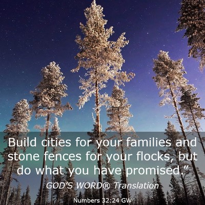 Picture 03 - Numbers 32:24 GW - Build cities for your families and stone fences - Bible Verse Picture