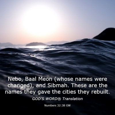 Picture 03 - Numbers 32:38 GW - Nebo, Baal Meon (whose names were changed), and - Bible Verse Picture