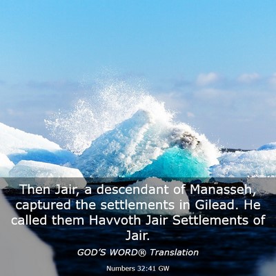 Picture 03 - Numbers 32:41 GW - Then Jair, a descendant of Manasseh, captured the - Bible Verse Picture