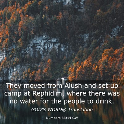 Picture 03 - Numbers 33:14 GW - They moved from Alush and set up camp at - Bible Verse Picture