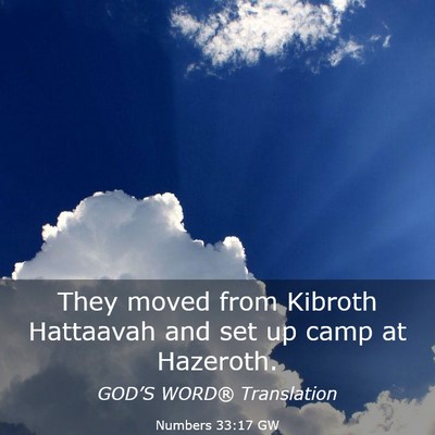 Picture 03 - Numbers 33:17 GW - They moved from Kibroth Hattaavah and set up camp - Bible Verse Picture