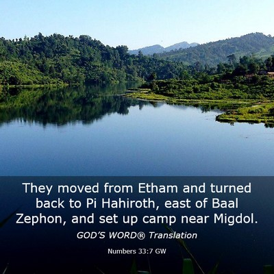 Picture 03 - Numbers 33:7 GW - They moved from Etham and turned back to Pi - Bible Verse Picture