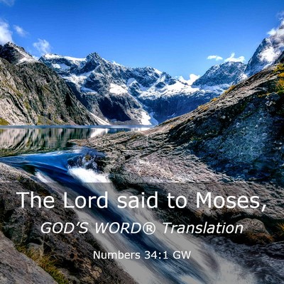 Picture 03 - Numbers 34:1 GW - The Lord said to - Bible Verse Picture