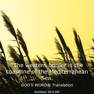 Picture 03 - Numbers 34:6 GW - “The western border is the coastline of the - Bible Verse Picture