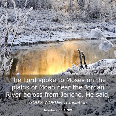 Picture 03 - Numbers 35:1 GW - The Lord spoke to Moses on the plains of Moab - Bible Verse Picture