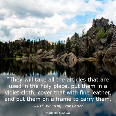 Picture 03 - Numbers 4:12 GW - “They will take all the articles that are used - Bible Verse Picture