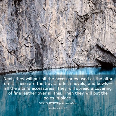 Picture 03 - Numbers 4:14 GW - Next, they will put all the accessories used at - Bible Verse Picture