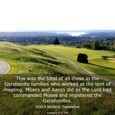 Picture 03 - Numbers 4:41 GW - This was the total of all those in the Gershonite - Bible Verse Picture