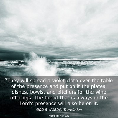 Picture 03 - Numbers 4:7 GW - “They will spread a violet cloth over the table - Bible Verse Picture