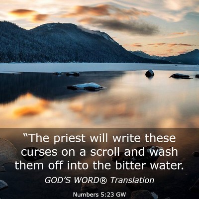 Picture 03 - Numbers 5:23 GW - “The priest will write these curses on a scroll - Bible Verse Picture
