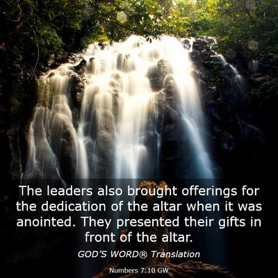Picture 03 - Numbers 7:10 GW - The leaders also brought offerings for the - Bible Verse Picture