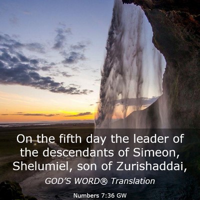 Picture 03 - Numbers 7:36 GW - On the fifth day the leader of the descendants of - Bible Verse Picture