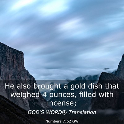 Picture 03 - Numbers 7:62 GW - He also brought a gold dish that weighed 4 - Bible Verse Picture