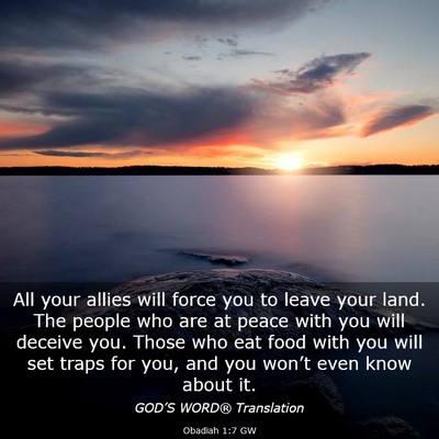 Picture 03 - Obadiah 1:7 GW - All your allies will force you to leave your - Bible Verse Picture