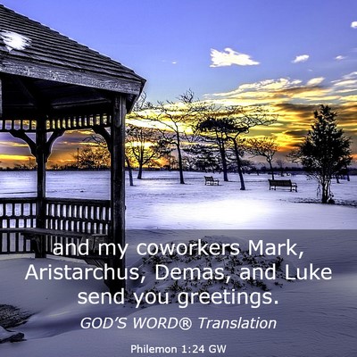 Picture 03 - Philemon 1:24 GW - and my coworkers Mark, Aristarchus, Demas, and - Bible Verse Picture