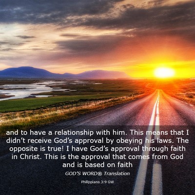 Picture 03 - Philippians 3:9 GW - and to have a relationship with him. This means - Bible Verse Picture