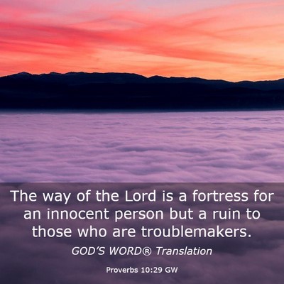 Picture 03 - Proverbs 10:29 GW - The way of the Lord is a fortress for an innocent - Bible Verse Picture