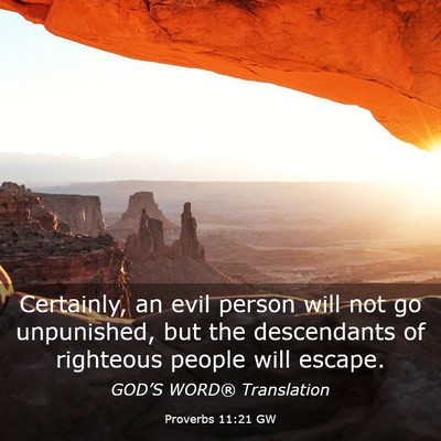 Picture 03 - Proverbs 11:21 GW - Certainly, an evil person will not go unpunished, - Bible Verse Picture