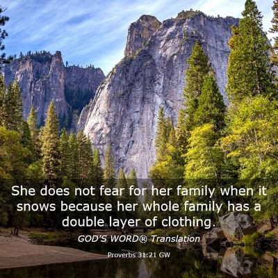 Picture 03 - Proverbs 31:21 GW - She does not fear for her family when it snows - Bible Verse Picture