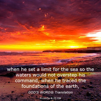 Picture 03 - Proverbs 8:29 GW - when he set a limit for the sea so the waters - Bible Verse Picture