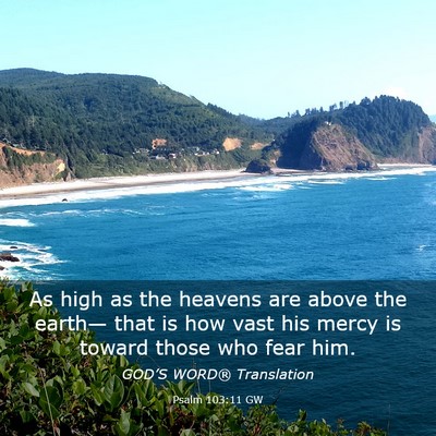 Picture 03 - Psalm 103:11 GW - As high as the heavens are above the earth— - Bible Verse Picture