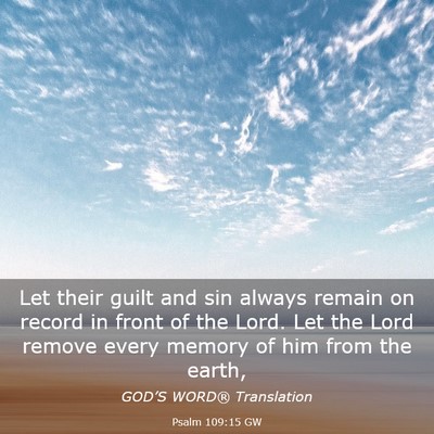 Picture 03 - Psalm 109:15 GW - Let their guilt and sin always remain on record - Bible Verse Picture