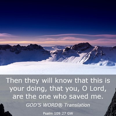 Picture 03 - Psalm 109:27 GW - Then they will know that this is your doing, that - Bible Verse Picture