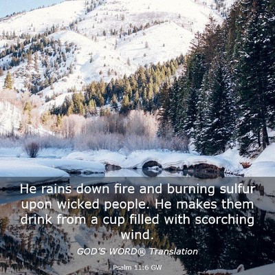 Picture 03 - Psalm 11:6 GW - He rains down fire and burning sulfur upon wicked - Bible Verse Picture