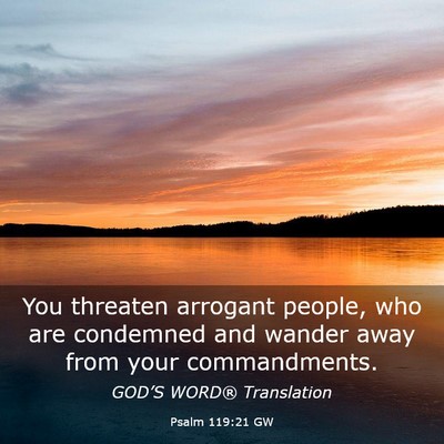 Picture 03 - Psalm 119:21 GW - You threaten arrogant people, who are condemned - Bible Verse Picture