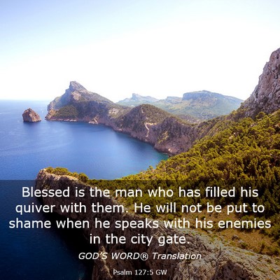 Picture 03 - Psalm 127:5 GW - Blessed is the man who has filled his quiver with - Bible Verse Picture