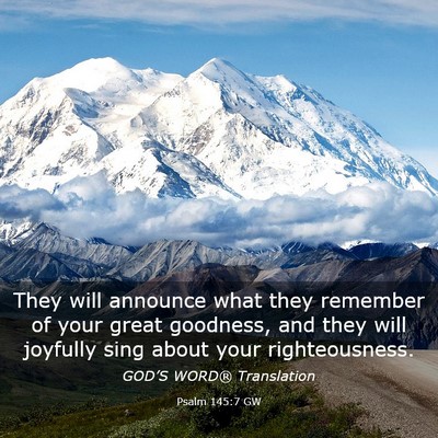 Picture 03 - Psalm 145:7 GW - They will announce what they remember of your - Bible Verse Picture