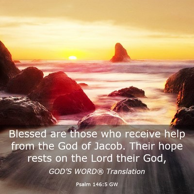 Picture 03 - Psalm 146:5 GW - Blessed are those who receive help from the God - Bible Verse Picture