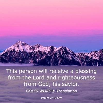 Picture 03 - Psalm 24:5 GW - This person will receive a blessing from the Lord - Bible Verse Picture