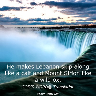 Picture 03 - Psalm 29:6 GW - He makes Lebanon skip along like a calf and Mount - Bible Verse Picture