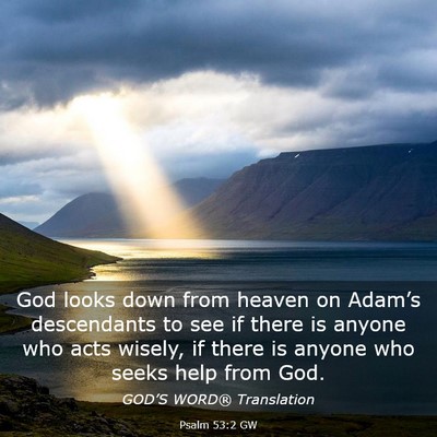 Picture 03 - Psalm 53:2 GW - God looks down from heaven on Adam’s - Bible Verse Picture
