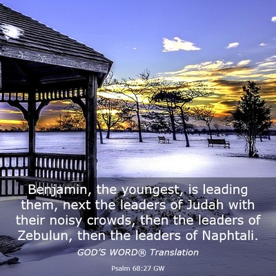 Picture 03 - Psalm 68:27 GW - Benjamin, the youngest, is leading them, next the - Bible Verse Picture