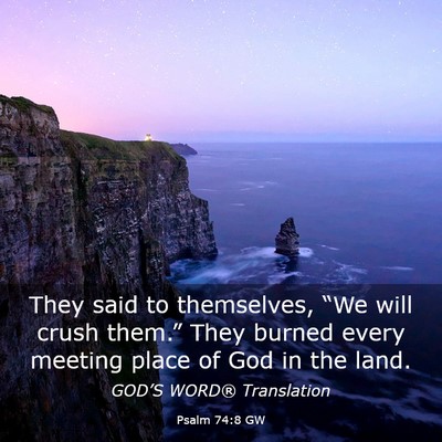 Picture 03 - Psalm 74:8 GW - They said to themselves, “We will crush - Bible Verse Picture