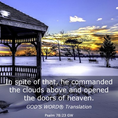 Picture 03 - Psalm 78:23 GW - In spite of that, he commanded the clouds above - Bible Verse Picture