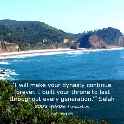 Picture 03 - Psalm 89:4 GW - ‘I will make your dynasty continue forever. I - Bible Verse Picture