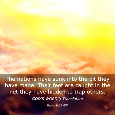 Picture 03 - Psalm 9:15 GW - The nations have sunk into the pit they have - Bible Verse Picture