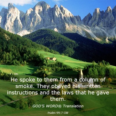 Picture 03 - Psalm 99:7 GW - He spoke to them from a column of smoke. They - Bible Verse Picture