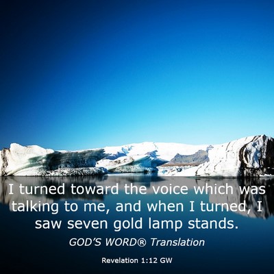 Picture 03 - Revelation 1:12 GW - I turned toward the voice which was talking to - Bible Verse Picture