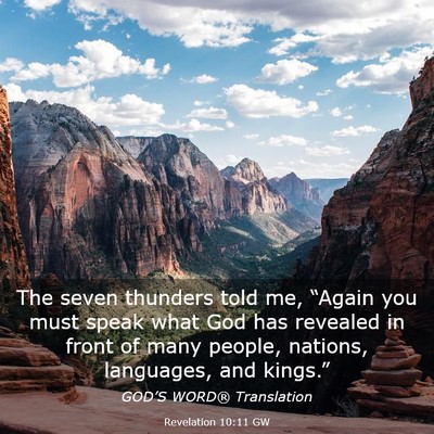 Picture 03 - Revelation 10:11 GW - The seven thunders told me, “Again you must - Bible Verse Picture