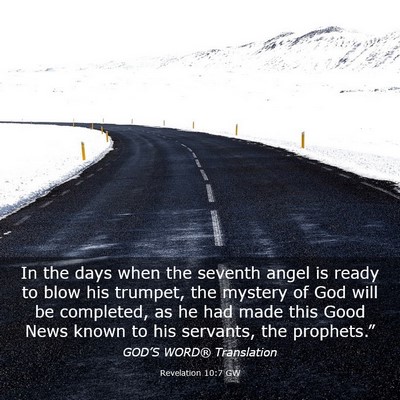 Picture 03 - Revelation 10:7 GW - In the days when the seventh angel is ready to - Bible Verse Picture