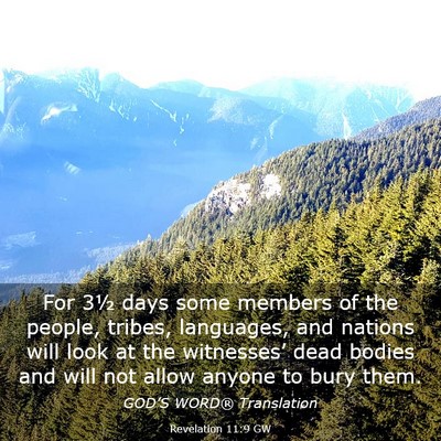 Picture 03 - Revelation 11:9 GW - For 3½ days some members of the people, tribes, - Bible Verse Picture
