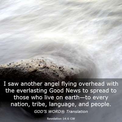 Picture 03 - Revelation 14:6 GW - I saw another angel flying overhead with the - Bible Verse Picture