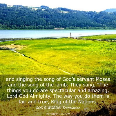 Picture 03 - Revelation 15:3 GW - and singing the song of God’s servant Moses and - Bible Verse Picture