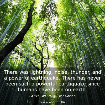 Picture 03 - Revelation 16:18 GW - There was lightning, noise, thunder, and a - Bible Verse Picture