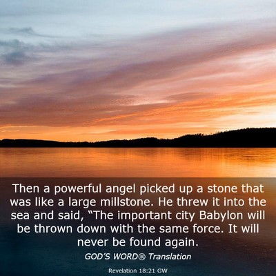 Picture 03 - Revelation 18:21 GW - Then a powerful angel picked up a stone that was - Bible Verse Picture